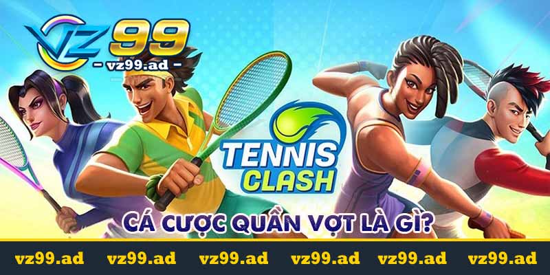 Cá cược quần vợt là gì? Các loại kèo cá cược phổ biến nhất 5 Cá cược quần vợt là gì?