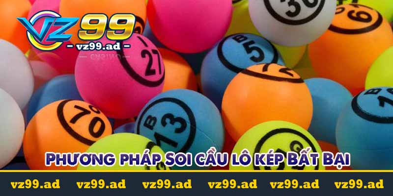 Soi cầu lô kép - Phương pháp tìm ra con số may mắn hôm nay 7 phương pháp soi cầu lô kép bất bại