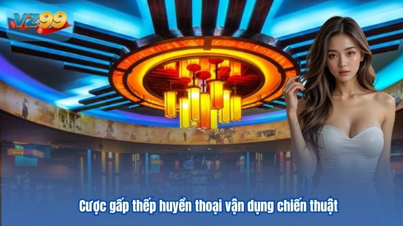 Chiến Thuật Chơi Casino Luôn Thắng Cá Cược Bất Bại 8 Cược gấp thếp huyền thoại vận dụng chiến thuật