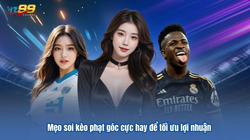 Tổng Hợp Những Kèo Phạt Góc Được Yêu Thích Nhất Hiện Tại 8 Mẹo soi kèo phạt góc cực hay để tối ưu lợi nhuận